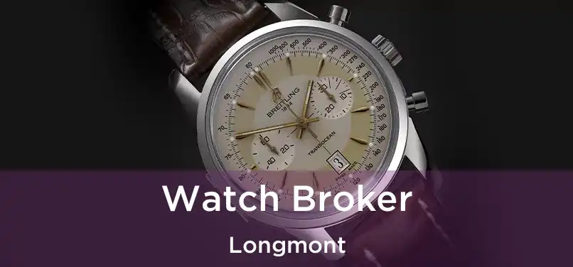  Watch Broker Longmont
