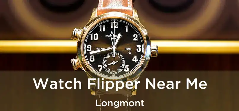  Watch Flipper Near Me Longmont